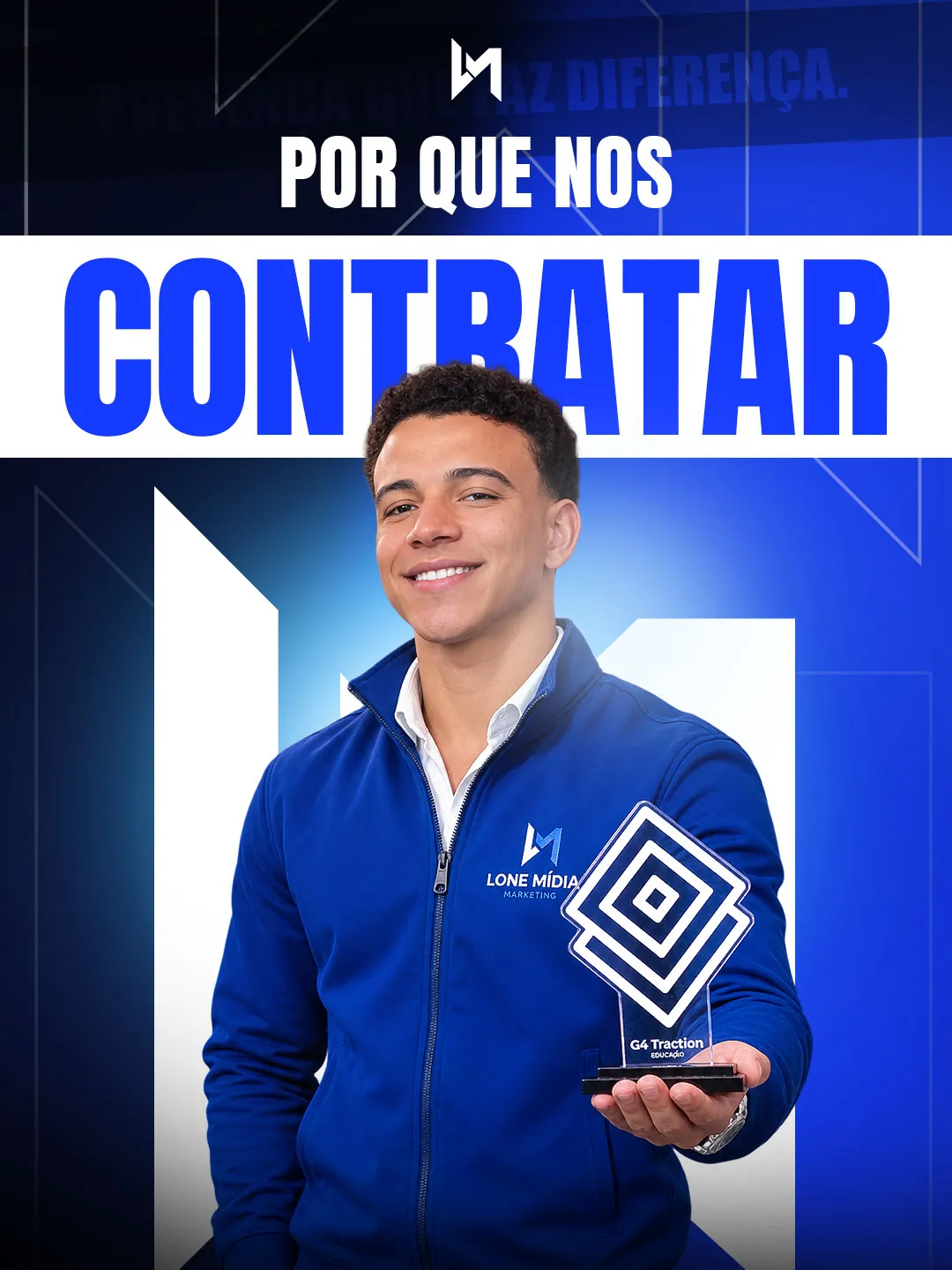 Por que nos contratar: Roberto Lino, sócio da Lone Mídia, com o troféu do G4 Traction.